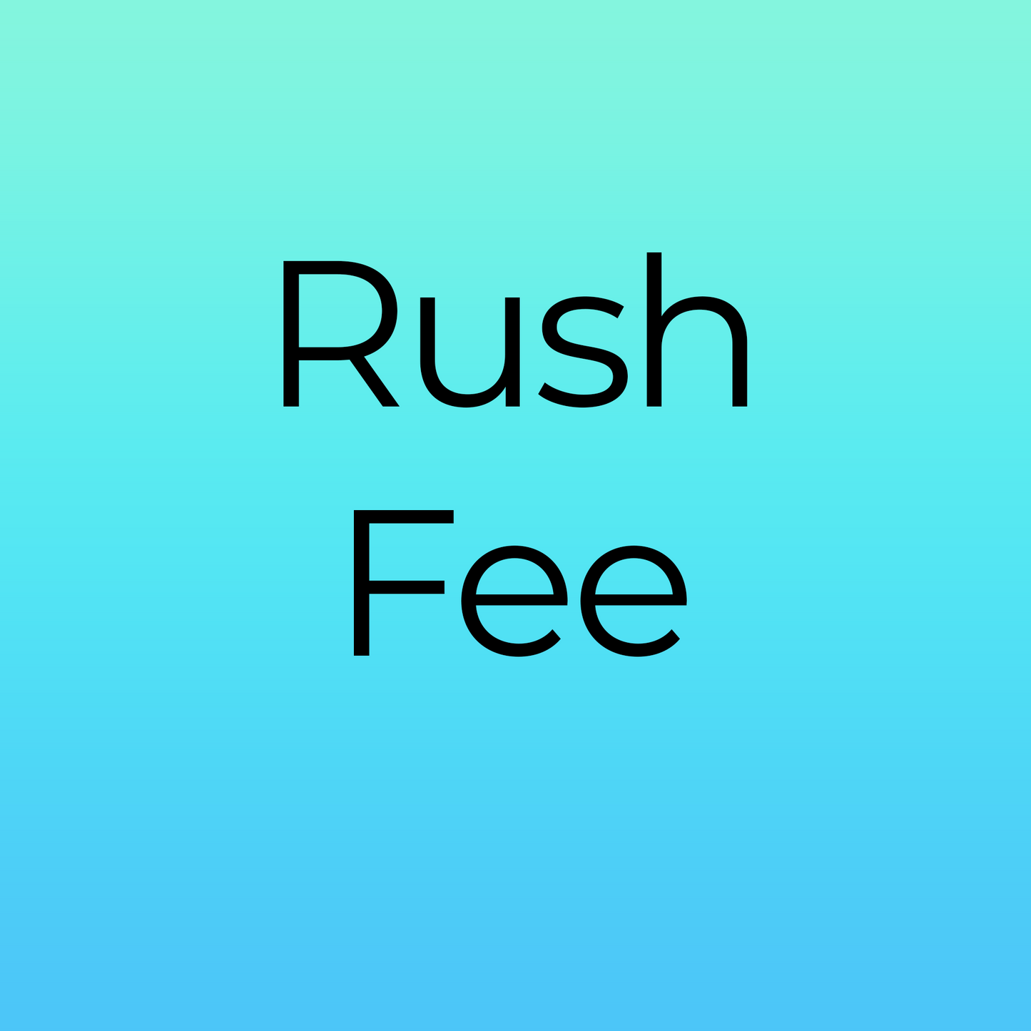 Rush Fee